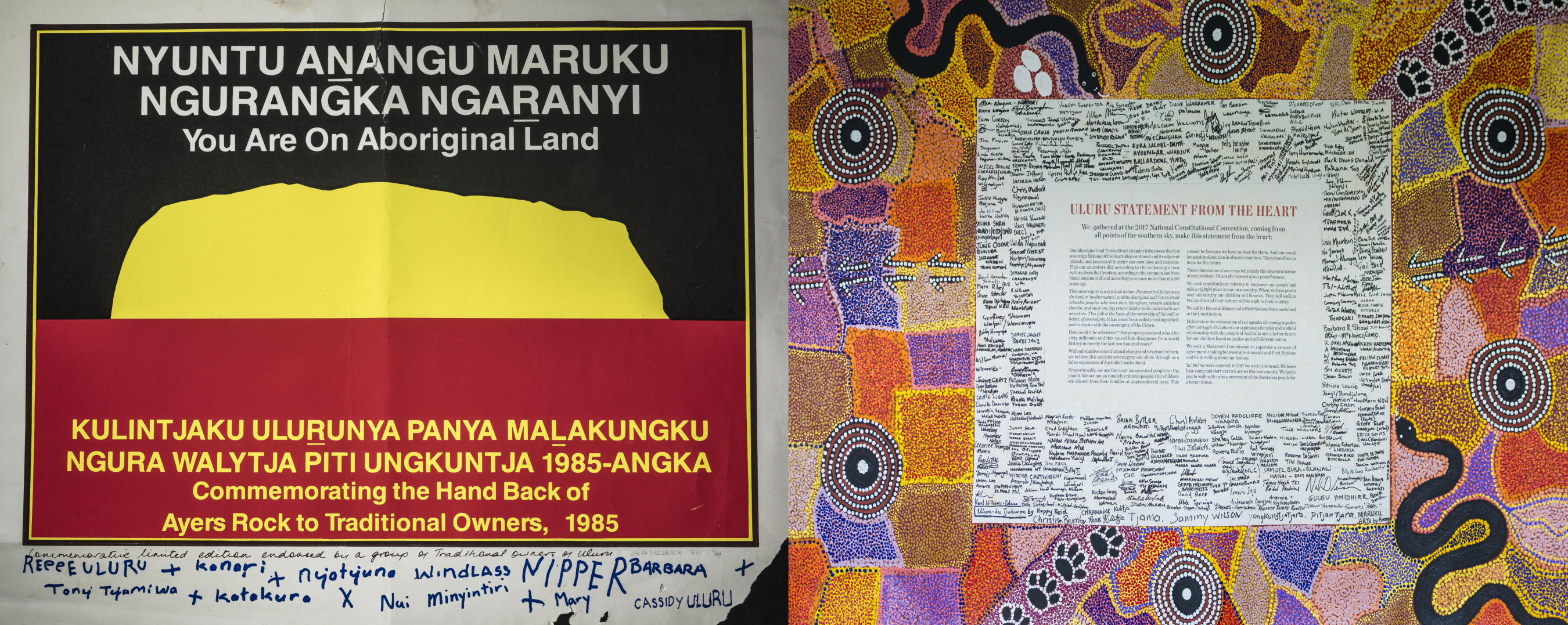 On the left is the Uluru Handback poster. The poster has same colour scheme as Aboriginal flag with a yellow Uluru shape in the middle. White text saying "You are on Aboriginal land". On the left is the Uluru statement from the heart. The statements text and its signatory's are in the middle surrounded by an artwork depicting important tjukurpa of the area