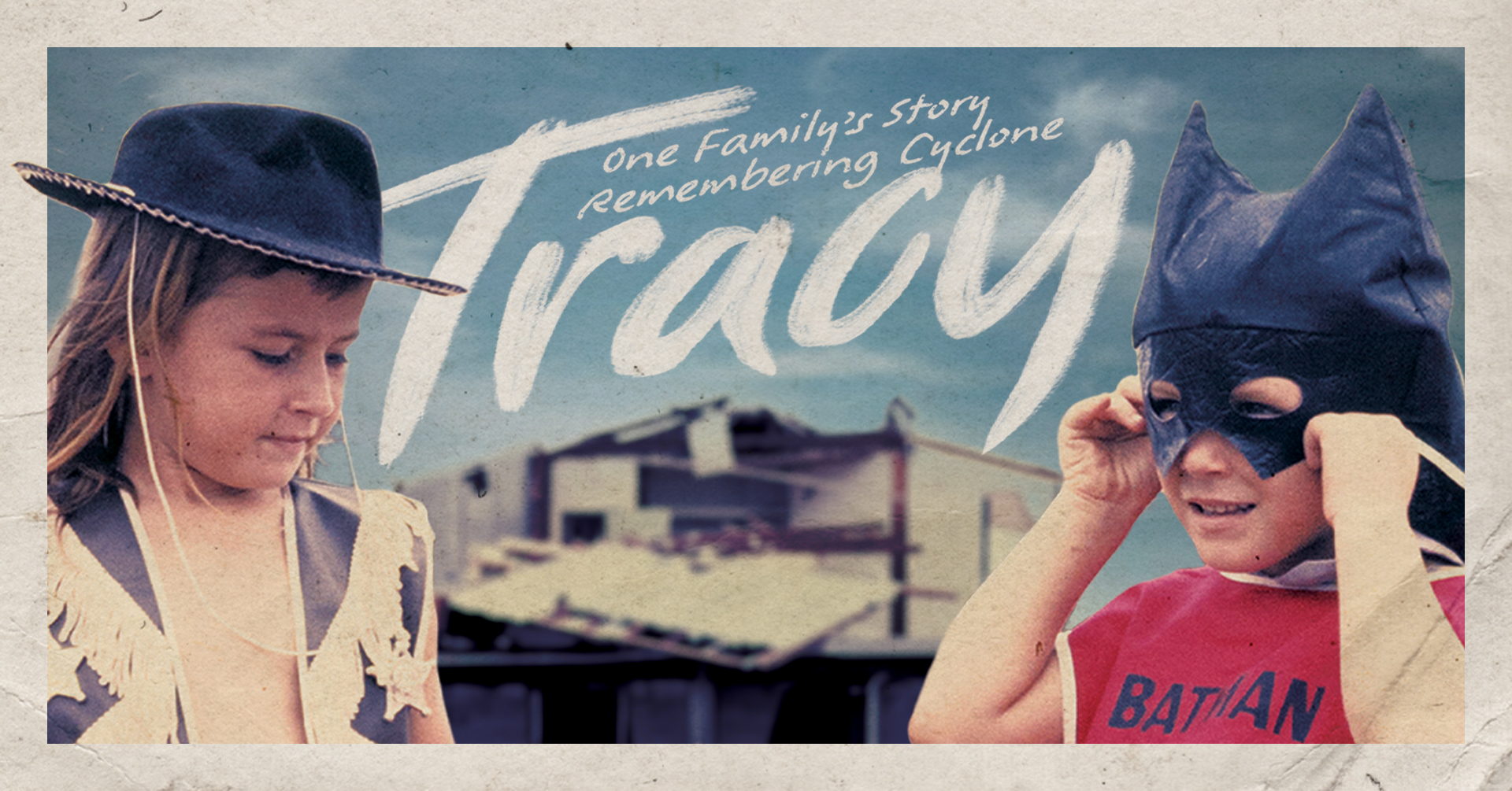 Cyclone Tracy - One Families Story Promotional Image