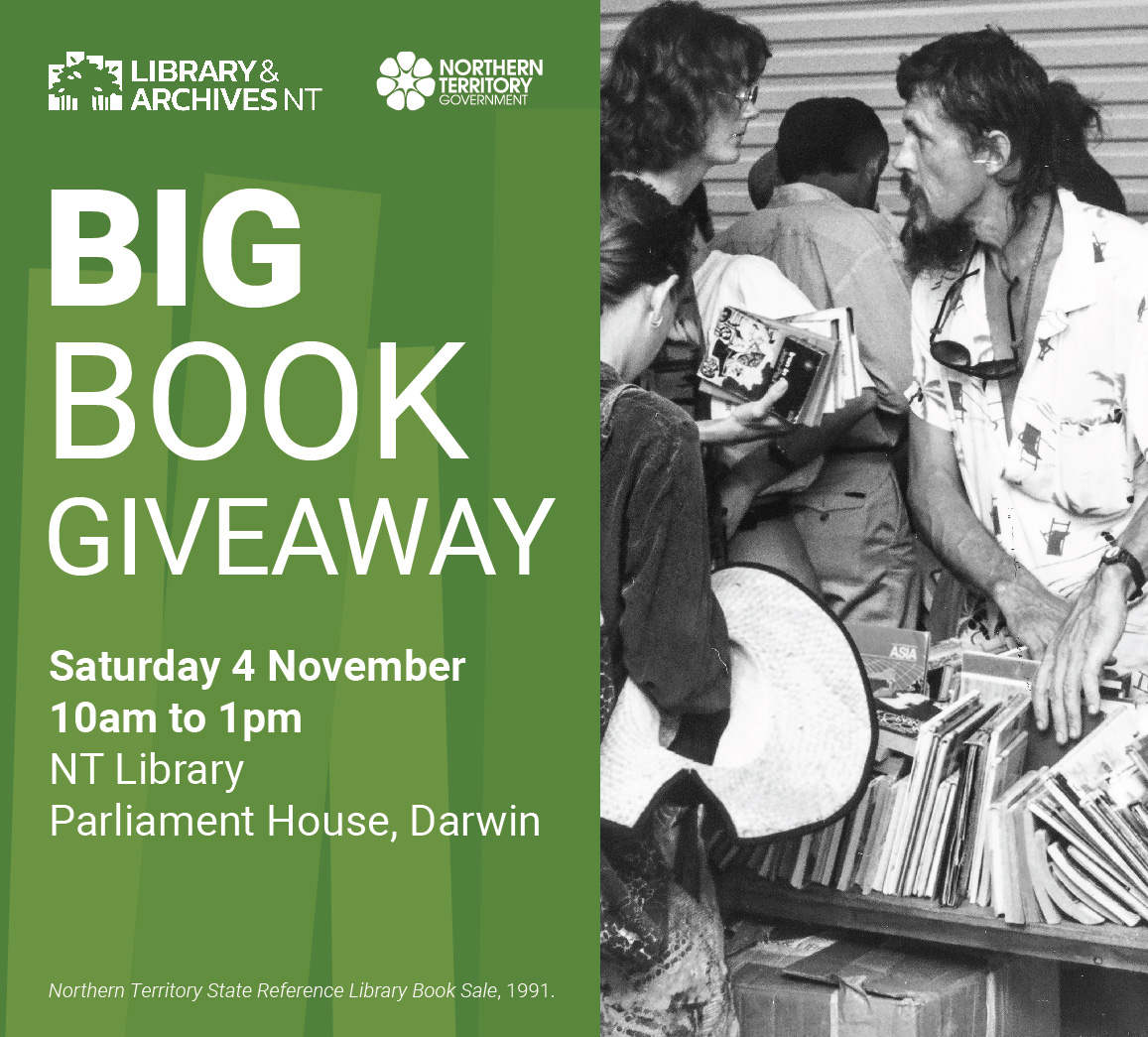 Big Book Giveaway graphic in green with black and white photo of people browsing the books of the NT State Library Book Sale in 1991. 